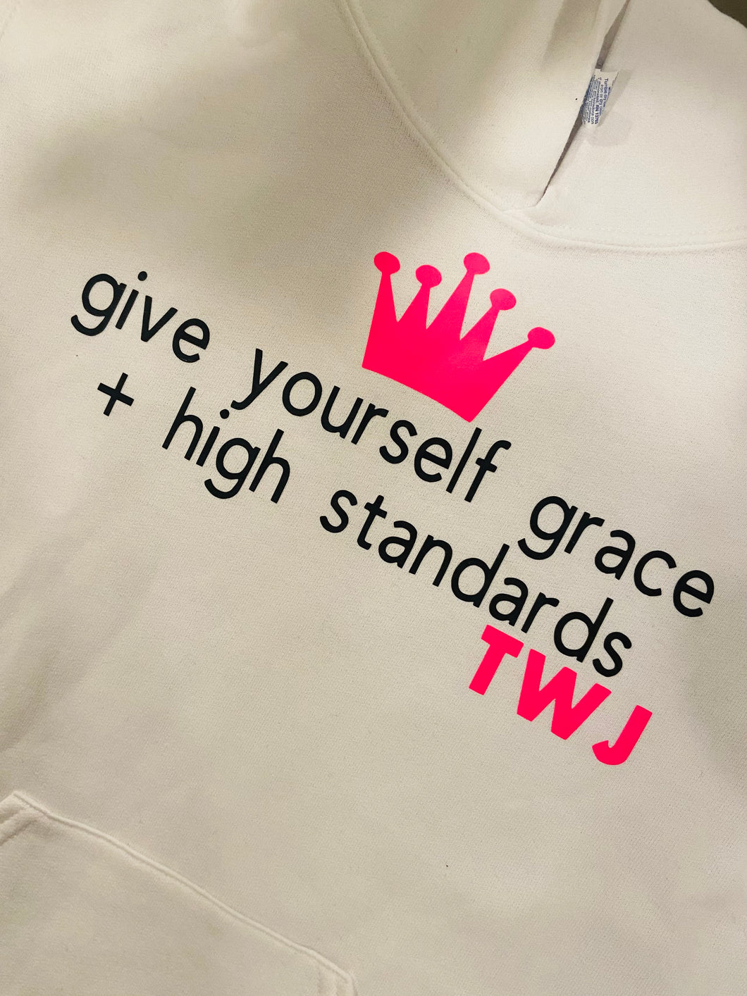 Give Yourself Grace and High Standards Sweatshirt