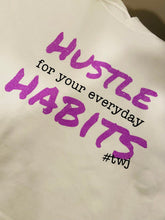 Load image into Gallery viewer, Hustle For your Everyday Habits Sweatshirt
